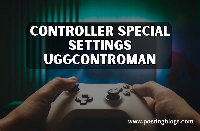 Controller Special Settings Uggcontroman