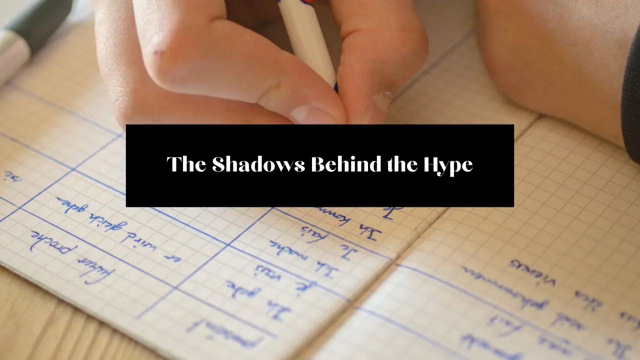 The Shadows Behind the Hype