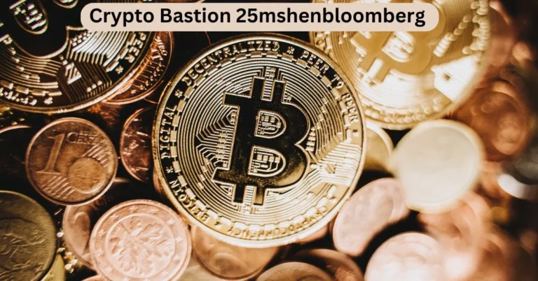 Crypto Bastion 25mshenbloomberg