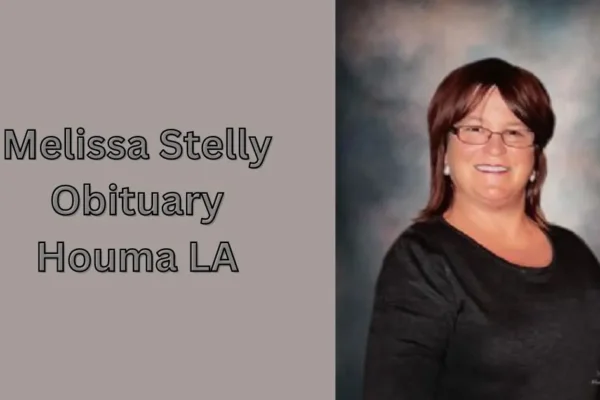 Melissa Stelly Obituary Houma LA